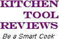 Kitchen Tools & Small Appliance Reviews